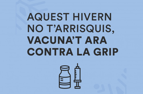 Aquest hivern no t'arrisquis, vacuna't ara contra la grip 2