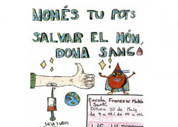 Només tu pots salvar el món, dóna sang! Nova campanya de donació de sang a l'Escola Francesc Platón i Sartí, el dilluns 30 de maig!