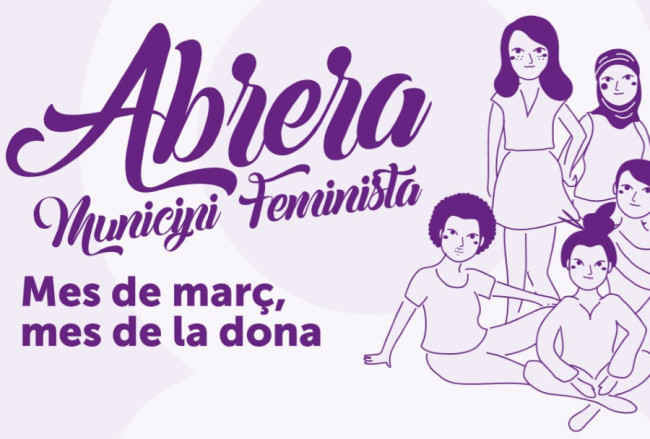 Abrera, municipi feminista! Commemorem el Dia Internacional de les Dones, el 8 de març, amb diverses propostes